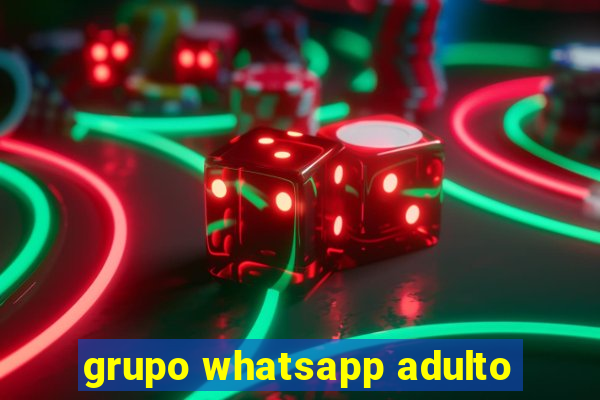 grupo whatsapp adulto